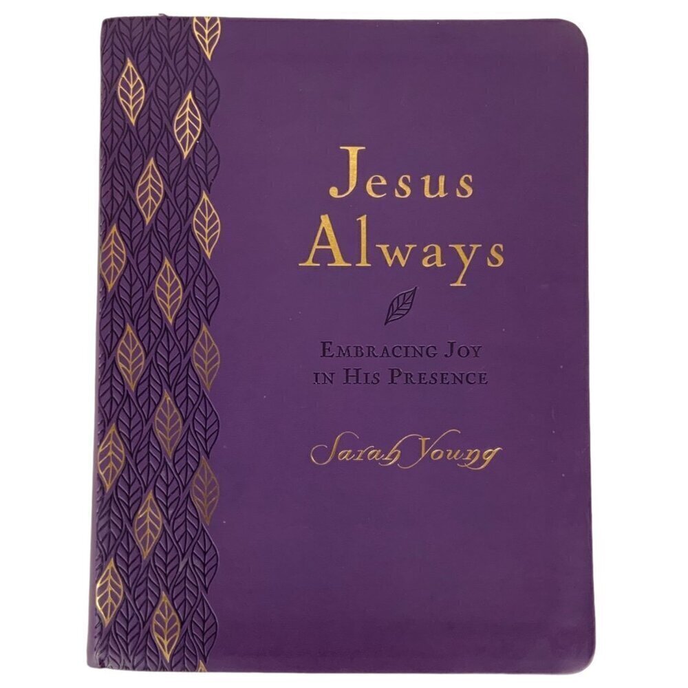 Jesus Always Embracing Joy In His Presence 365-Day Devotional By Sarah Young